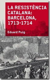 El setge del 1714. Una resistència per dignitat