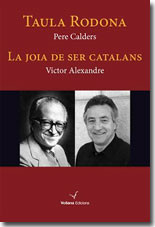 Taula rodona - La joia de ser catalans